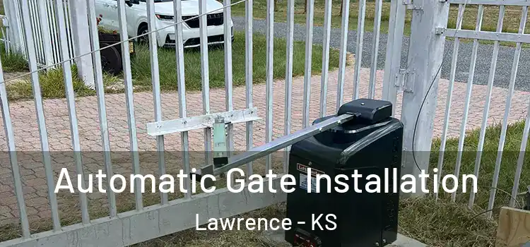 Automatic Gate Installation Lawrence - KS